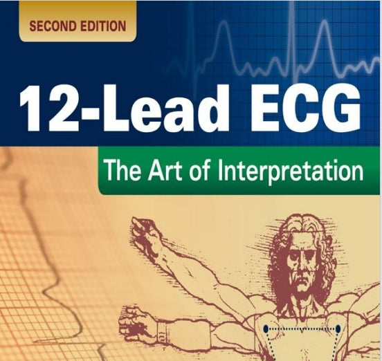 12-lead ECG The Art of Interpretation, 2nd Edition