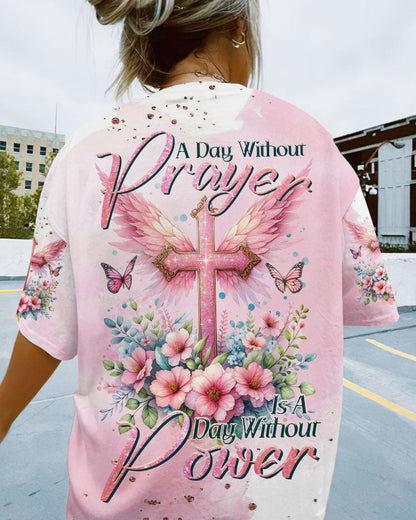 A Day Without Prayer Is A Day Without Power Women's All Over Print Shirt - Tltr0111233