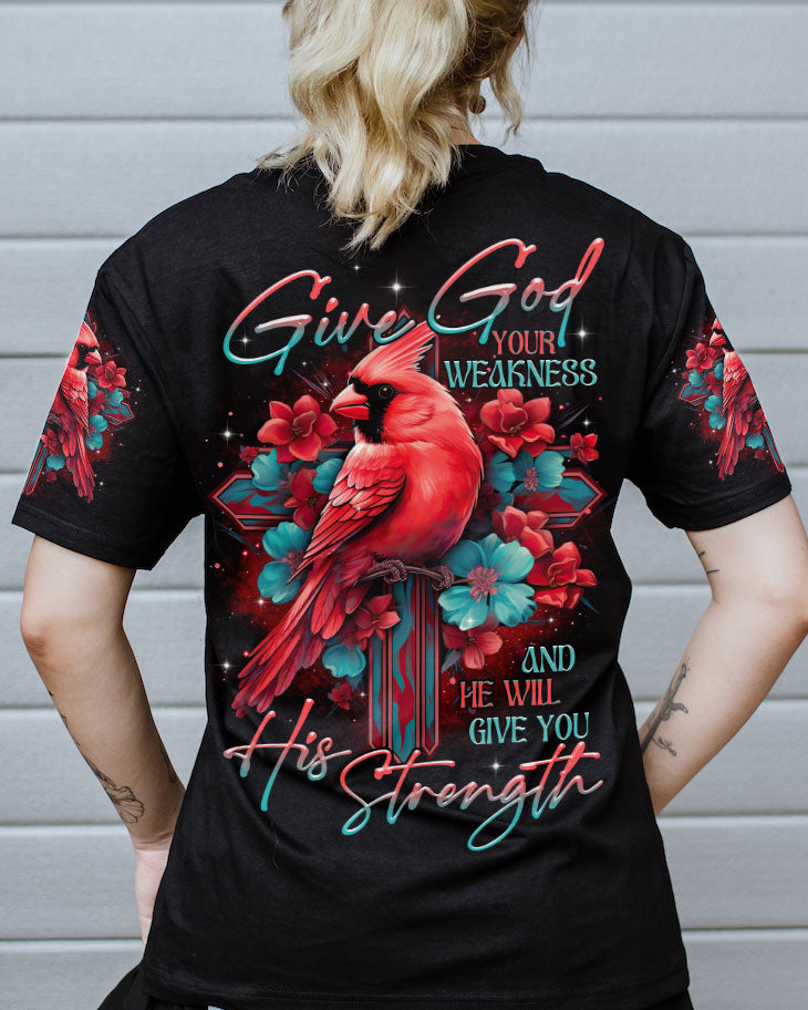 Give God Your Weakness Cardinal Bird Women's All Over Print Shirt - Tltr1707231