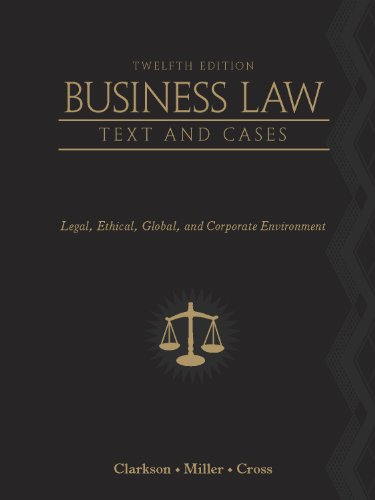 (with answers and question bank)Business Law Text and Cases 12th by Kenneth W. Clarkson