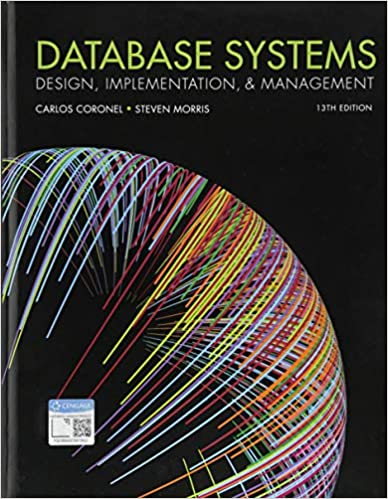 (With question bank)Database Systems 13th Edition by Carlos Coronel