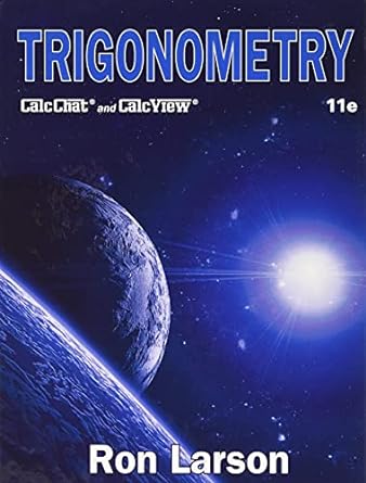 Trigonometry 11th Edition by Ron Larson