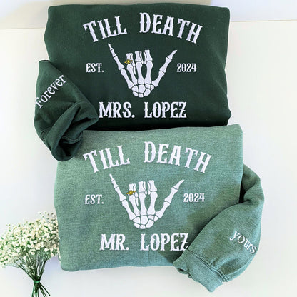 Custom Embroidered Skeleton Till Death Married Couple Mr Mrs Matching Newlywed Husband and Wife Sweatshirt or Hoodie