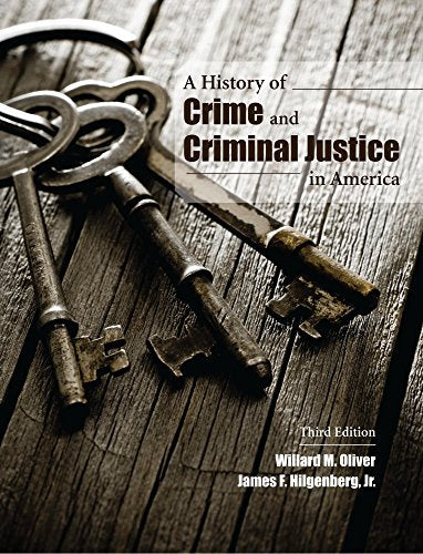 A History of Crime and Criminal Justice in America - 3rd Edition