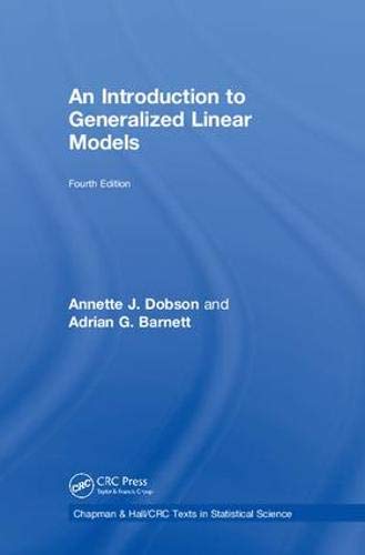 An Introduction to Generalized Linear Models 4th by Annette J Dobson