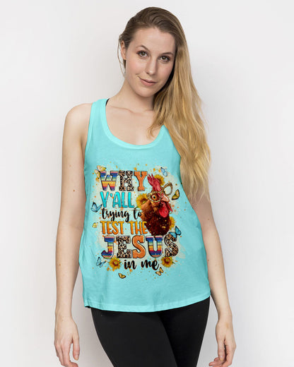 Why Y'all Trying To Test The Jesus In Me Women's All Over Print Shirt - Tlnt0103243