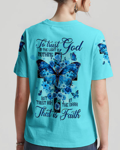 Trust Him In The Dark That Is Faith Women All Over Print Shirt - Tltw1208234