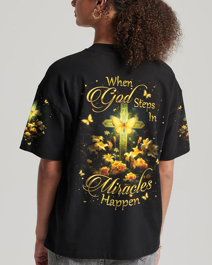 When God Steps In Miracles Happen Women's All Over Print Shirt - Yhkd1101242