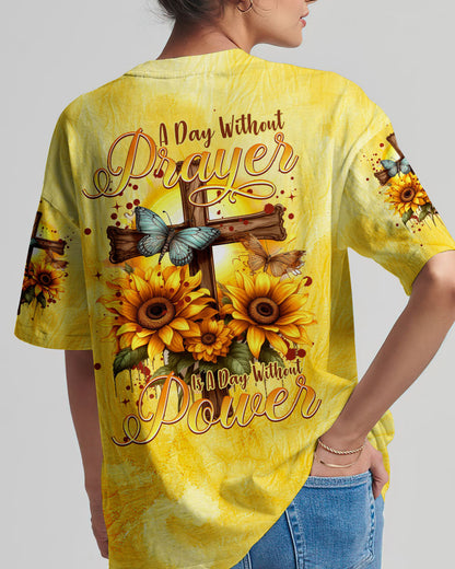 A Day Without Prayer Is A Day Without Power Women's All Over Print Shirt - Tytm2007233