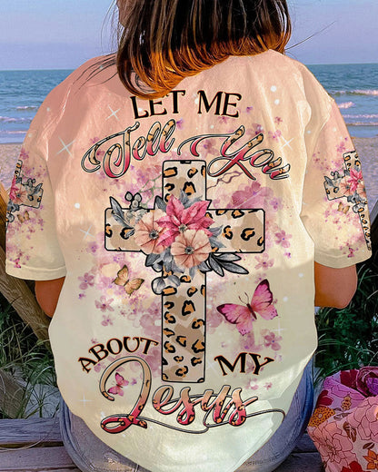 Let Me Tell You About My Jesus Women's All Over Print Shirt - Yhdu2809233