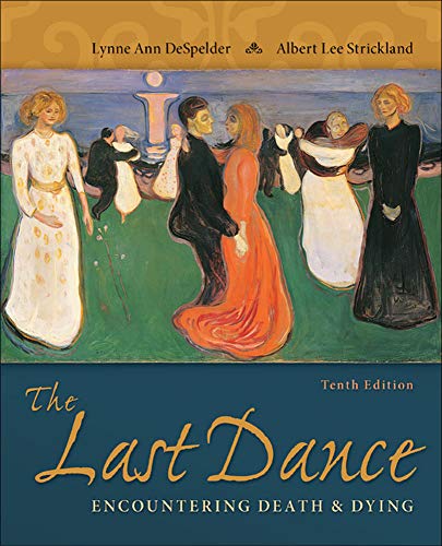 The Last Dance - Encountering Death and Dying - 10th Edition