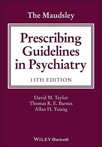 The Maudsley Prescribing Guidelines in Psychiatry - 13th Edition