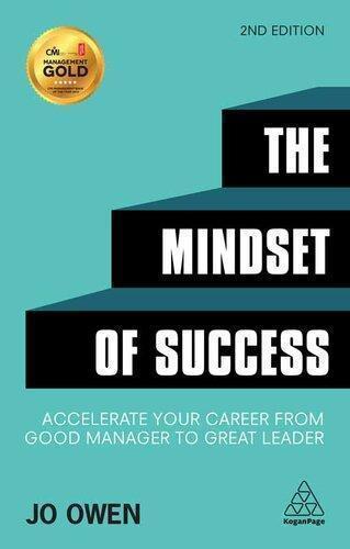 The Mindset Of Success Accelerate Your Career From Good Manager To Great Leader 2nd Edition