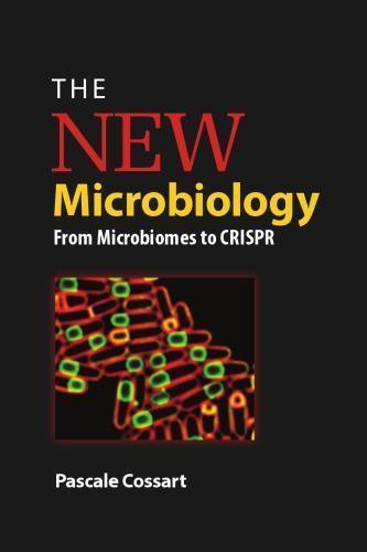 The New Microbiology From Microbiomes To Crispr