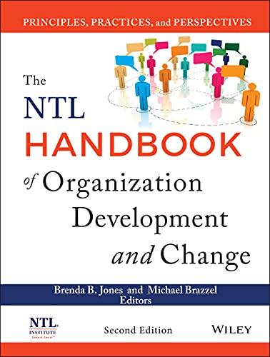 The NTL Handbook of Organization Development and Change: Principles, Practices, and Perspectives 2nd Edition