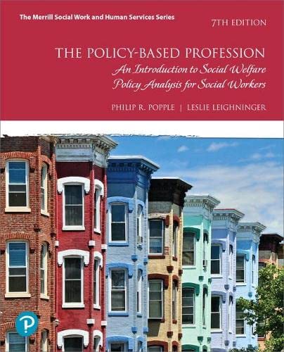 The Policy-Based Profession An Introduction to Social Welfare Policy Analysis for Social Workers