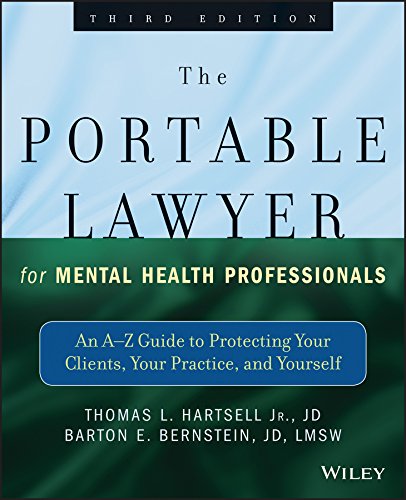 The Portable Lawyer for Mental Health Professionals: An A-Z Guide to Protecting Your Clients, Your Practice, and Yourself 3rd Edition