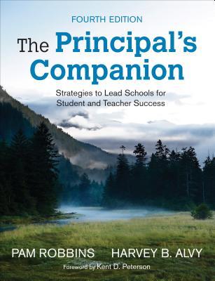 The Principals Companion Strategies To Lead Schools For Student And Teacher Success 4Th Edition