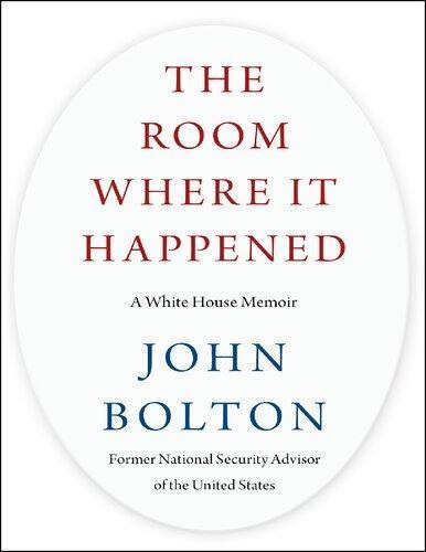 The Room Where It Happened A White House Memoir