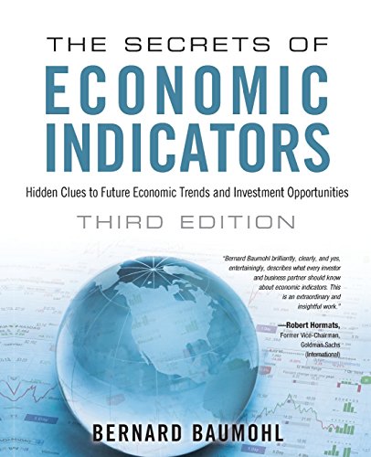 The Secrets of Economic Indicators: Hidden Clues to Future Economic Trends and Investment Opportunities