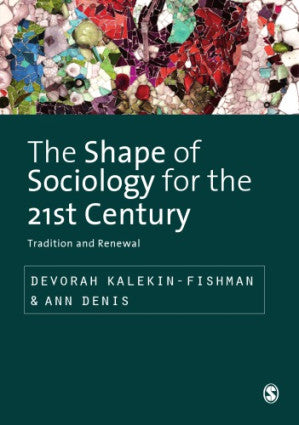 The Shape of Sociology for the 21st Century: Tradition and Renewal