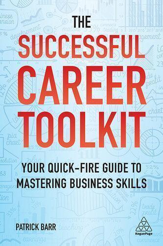 The Successful Career Toolkit Your Quick Fire Guide To Mastering Business Skills