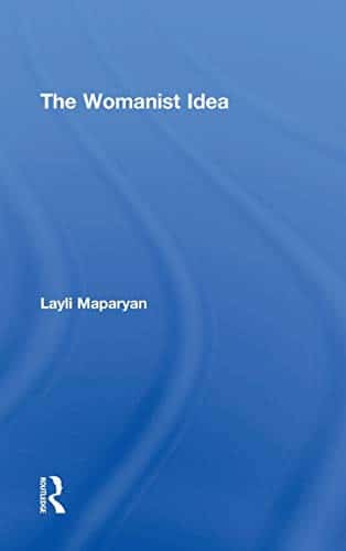 The Womanist Idea (Contemporary Sociological Perspectives) 1st Edition