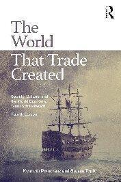 The World That Trade Created Society Culture And The World Economy 1400 To The Present 4Th Edition