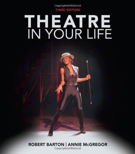 Theatre in Your Life 3rd Edition by Robert Barton