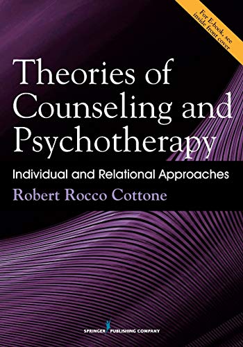 Theories of Counseling and Psychotherapy: Individual and Relational Approaches 1st Edition