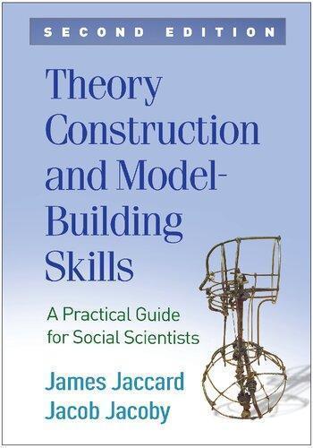 Theory Construction And Model Building Skills A Practical Guide For Social Scientists 2Nd Edition