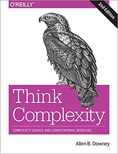 Think Complexity Complexity Science And Computational Modeling 2Nd Edition