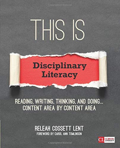 This Is Disciplinary Literacy: Reading, Writing, Thinking, and Doing . . . Content Area by Content Area (Corwin Literacy) 1st Edition