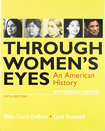 Through Women's Eyes: An American History With Documents Fifth Edition