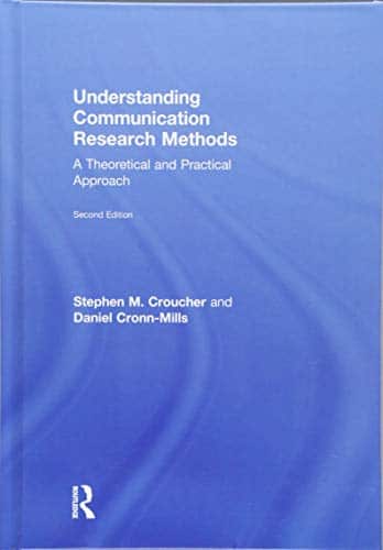 Understanding Communication Research Methods: A Theoretical and Practical Approach - 2nd Edition