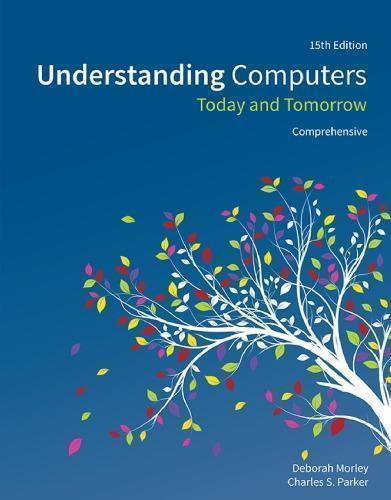 Understanding Computers Today And Tomorrow Comprehensive 15Th Edition