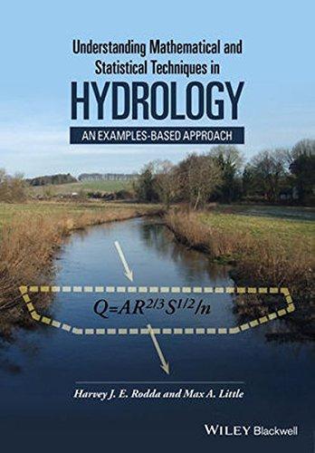 Understanding Mathematical And Statistical Techniques In Hydrology An Examples Based Approach