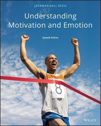 Understanding Motivation And Emotion Seventh Student Choice 7Th Edition