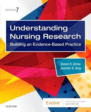 Understanding Nursing Research Building An Evidence Based Practice 7Th Edition