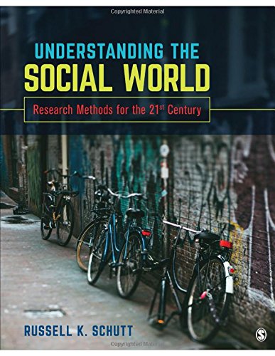 Understanding the Social World: Research Methods for the 21st Century 1st Edition