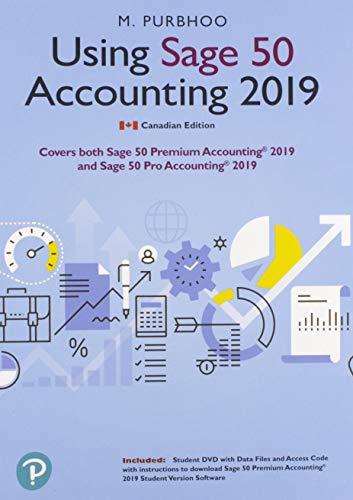 Using Sage 50 Accounting 2019 Canadian Edition by Mary Purbhoo