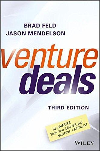 Venture Deals Be Smarter Than Your Lawyer And Venture Capitalist 3Rd Edition