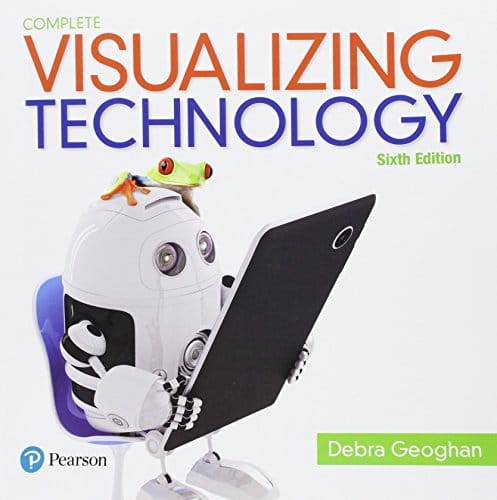 Visualizing Technology Complete 6th Edition by Debra Geoghan