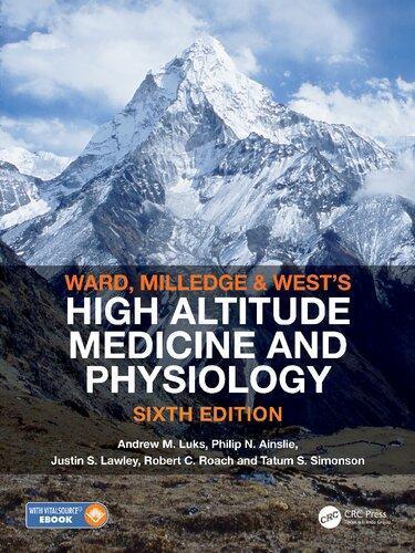 Ward Milledge And Wests High Altitude Medicine And Physiology 6Th Edition