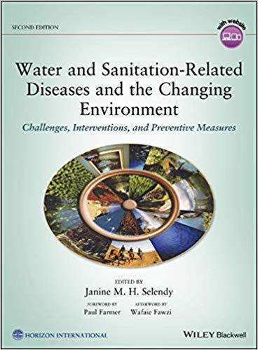 Water And Sanitation Related Diseases And The Changing Environment Challenges Interventions And Preventive Measures 2Nd Edition