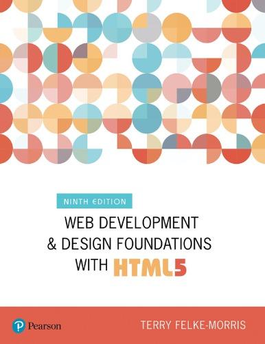 Web Development And Design Foundations With Html5 9th Edition