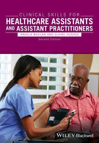 Whelan A Clinical Skills For Healthcare Assistants And Assistant Practitioners 2Nd Edition