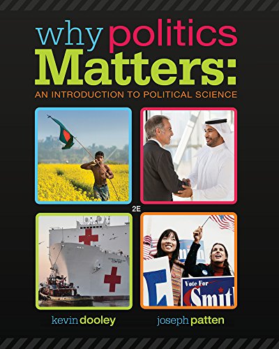 Why Politics Matters: An Introduction to Political Science 2nd Edition