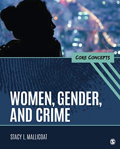 Women, Gender, and Crime: Core Concepts 1st Edition