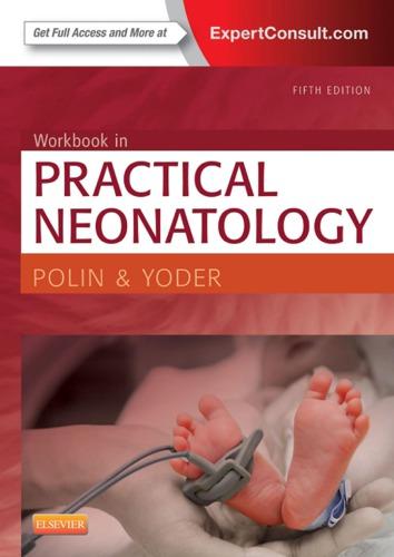 Workbook In Practical Neonatology 5Th Edition